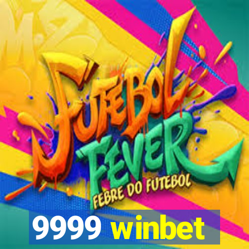 9999 winbet
